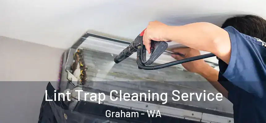  Lint Trap Cleaning Service Graham - WA