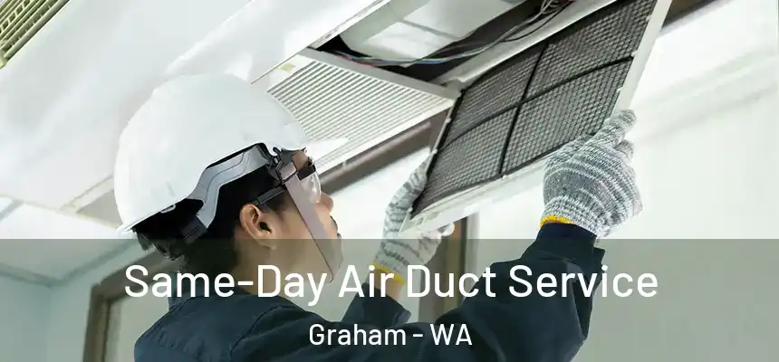  Same-Day Air Duct Service Graham - WA