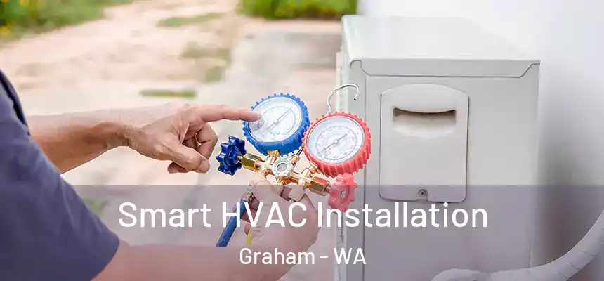  Smart HVAC Installation Graham - WA