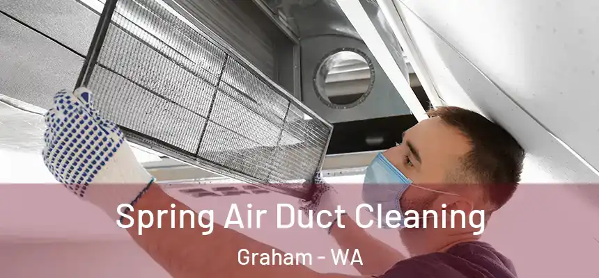 Spring Air Duct Cleaning Graham - WA
